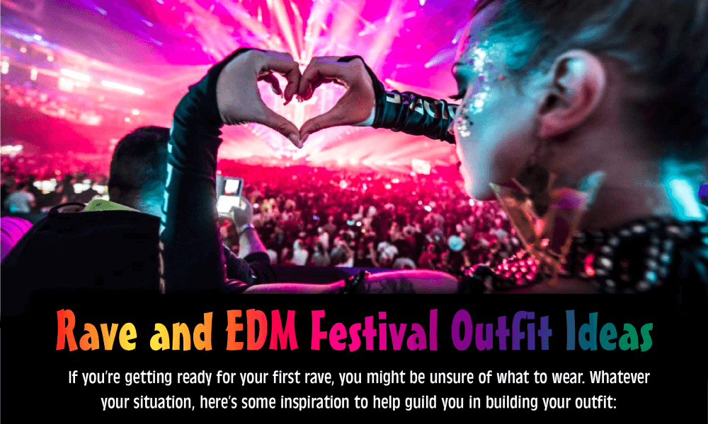 Rave and EDM Festival Outfit Ideas